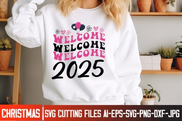 Welcome 2025 SVG: Design Your New Year Celebrations